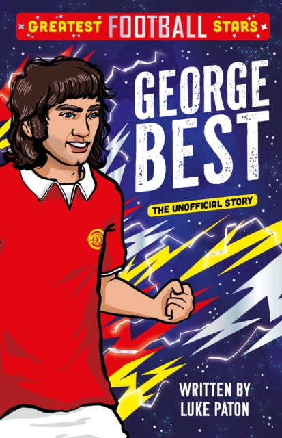 Greatest Football Stars: George Best - Luke Paton