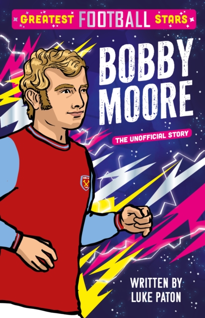 Greatest Football Stars: Bobby Moore - Luke Paton