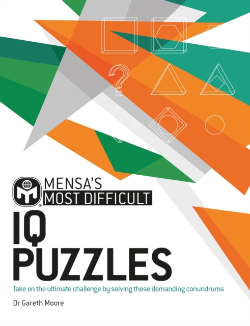 Mensa's Most Difficult IQ Puzzles - Dr. Gareth|ltd Moore