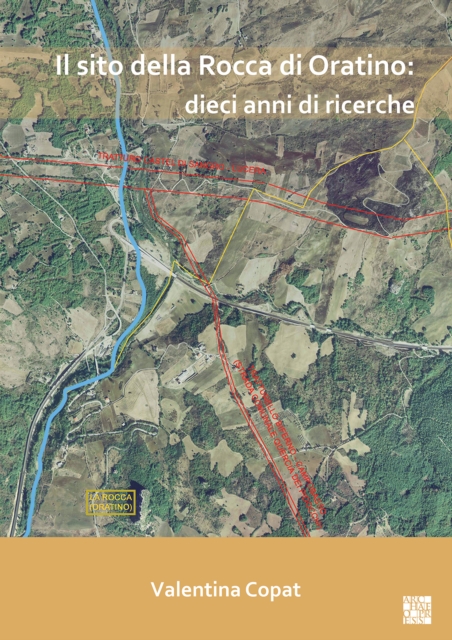 Il sito della Rocca di Oratino: dieci anni di ricerche - Valentina (museum Curator Copat