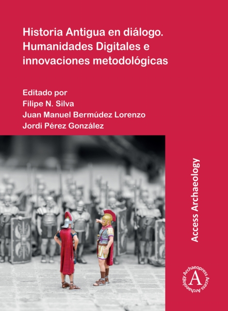 Historia Antigua en dialogo. Humanidades Digitales e innovaciones metodologicas -