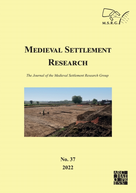 Medieval Settlement Research No. 37, 2022 - 
