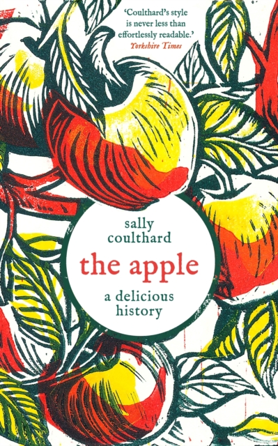 Apple: A Delicious History - Sally Coulthard