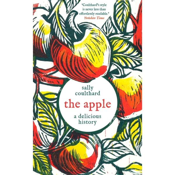 Apple: A Delicious History - Sally Coulthard