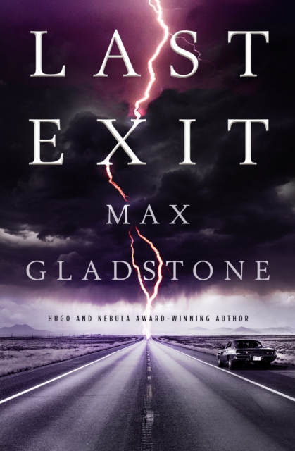 Last Exit - Max Gladstone