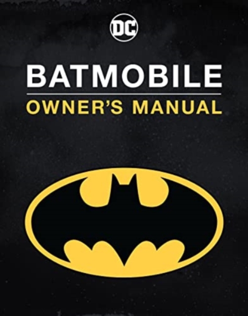 Batmobile Owner's Manual - Daniel Wallace