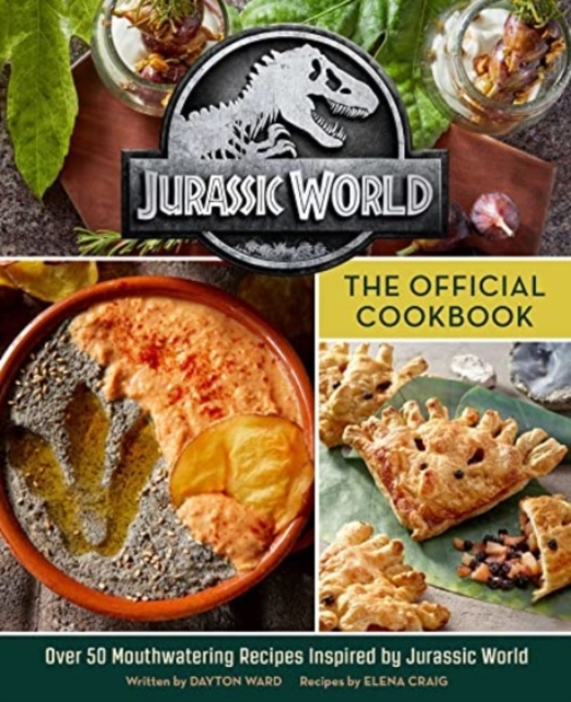 Jurassic World: The Official Cookbook - Dayton|craig Ward