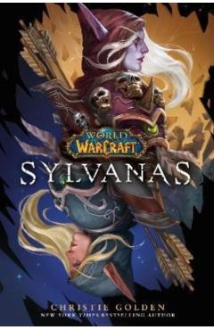 Coperta cărții 'World of Warcraft: Sylvanas - Christie Golden'