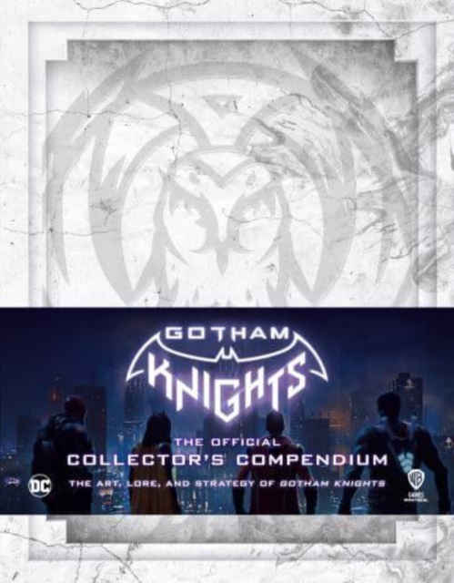 Gotham Knights: The Official Collector's Compendium - 