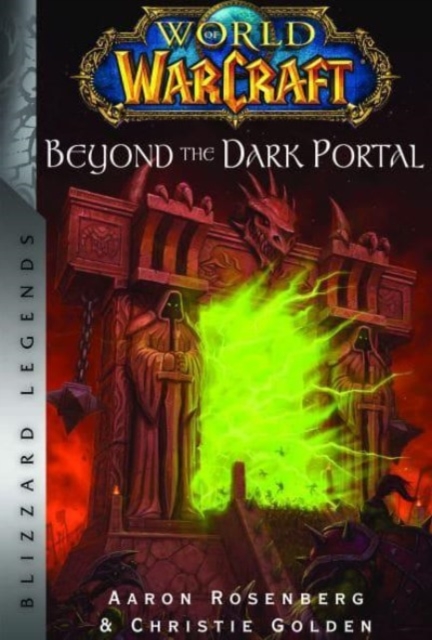 World of Warcraft: Beyond the Dark Portal - Christie|rosenberg Golden