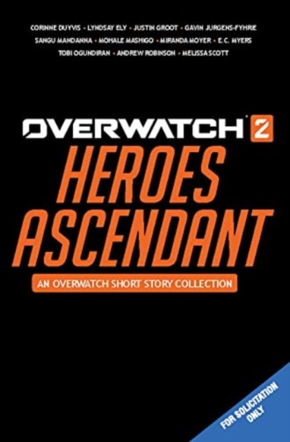 Overwatch 2: Heroes Ascendant: An Overwatch Story Collection - Corinne|ely Duyvis