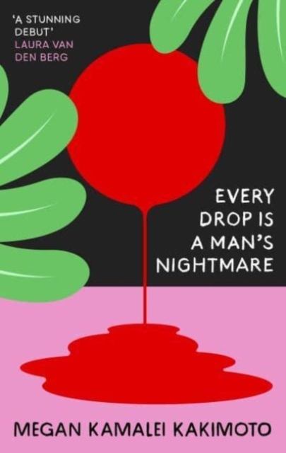 Every Drop Is a Man's Nightmare - Megan Kamalei Kakimoto