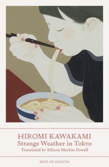 Strange Weather in Tokyo - Hiromi (y) Kawakami