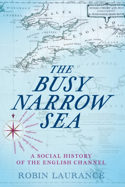 Busy Narrow Sea - Robin Laurance