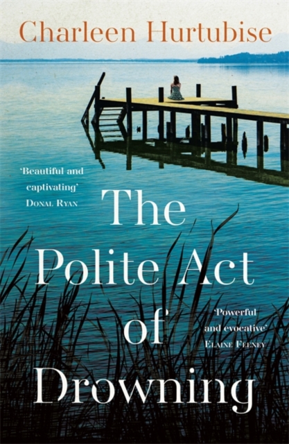 The Polite Act of Drowning - Charleen Hurtubise