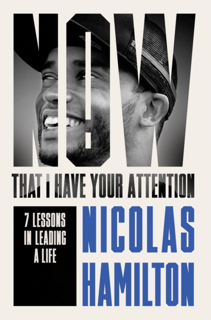 Now That I have Your Attention - Nicolas Hamilton