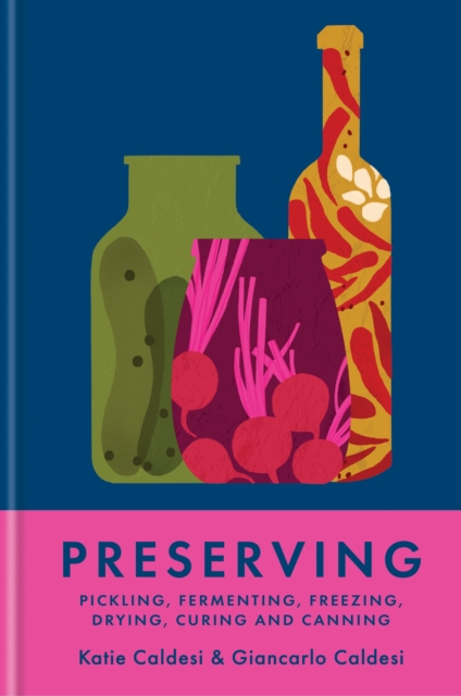 Preserving - Katie|caldesi Caldesi