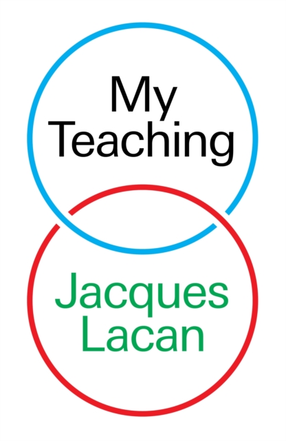 My Teaching - Jacques Lacan