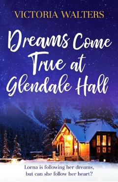 Poza produsului Dreams Come True at Glendale Hall - Victoria Walters