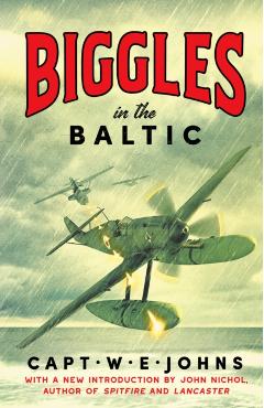 Coperta cărții 'Biggles in the Baltic - Captain W. E. Johns'