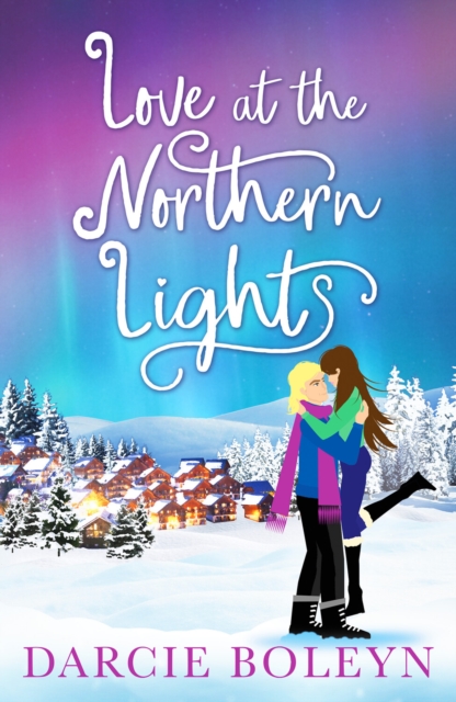 Love at the Northern Lights - Darcie Boleyn