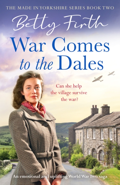 War Comes to the Dales - Betty Firth