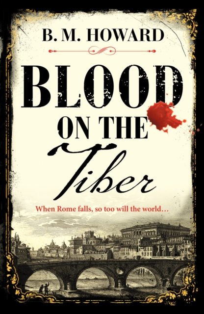 Blood on the Tiber - B. M. Howard