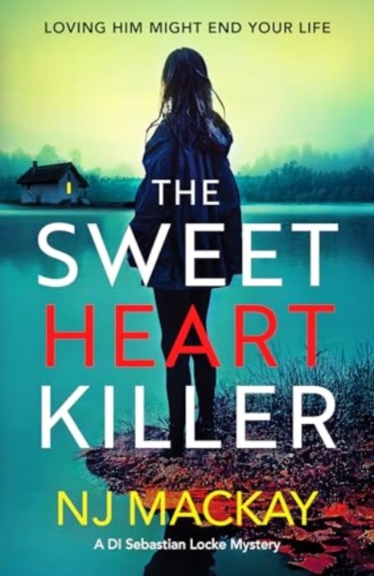 Sweetheart Killer - Nj Mackay