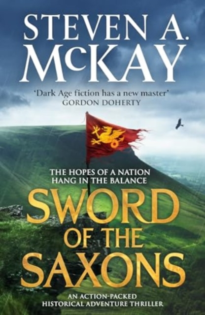 Sword of the Saxons - Steven A. Mckay