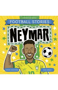 Coperta cărții 'Football Stories: Neymar - Simon Mugford'