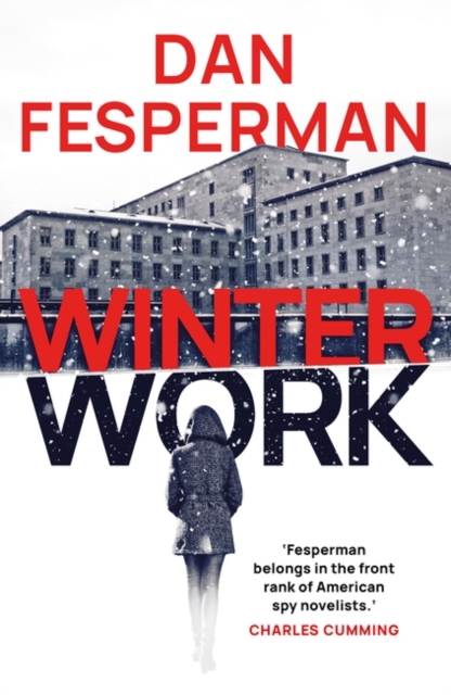 Winter Work - Fesperman Dan Fesperman