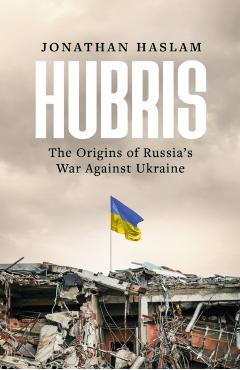 Coperta cărții 'Hubris - Jonathan Haslam'