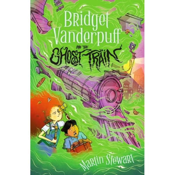 Bridget Vanderpuff and the Ghost Train - Martin Stewart