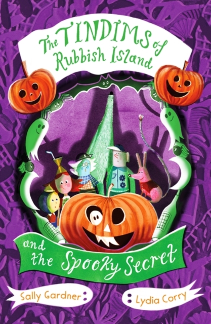 The Tindims of Rubbish Island and the Spooky Secret - Sally Gardner