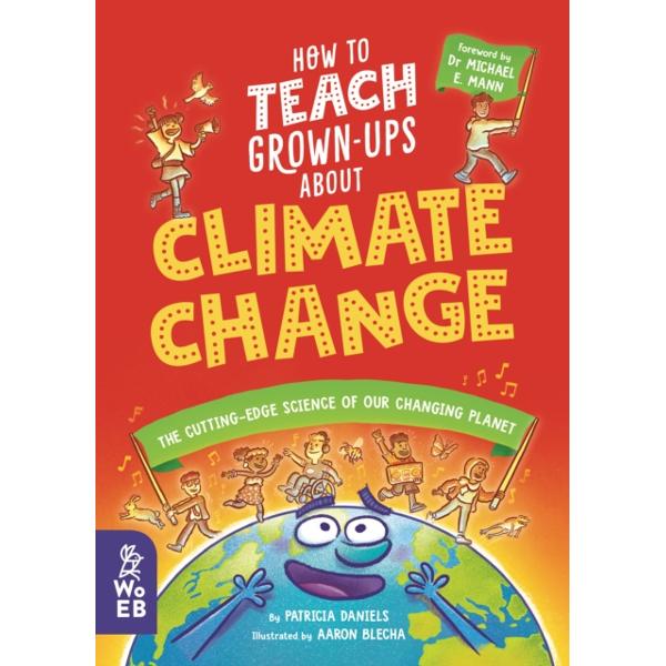 How to Teach Grown-Ups About Climate Change - Patricia Daniels