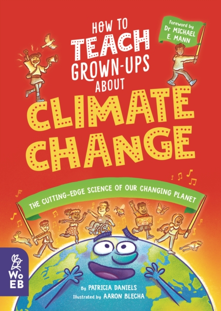 How to Teach Grown-Ups About Climate Change - Patricia Daniels