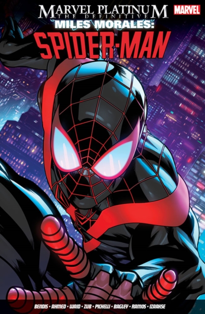 Marvel Platinum: The Definitive Miles Morales: Spider-Man - Brian Michael|ahmed Bendis