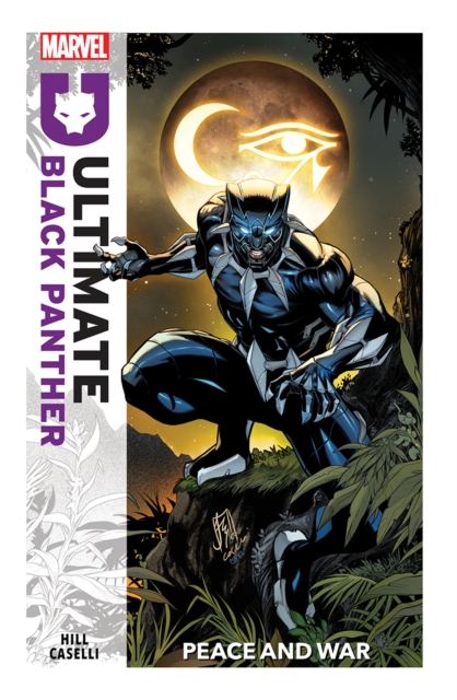 Ultimate Black Panther Vol.1: Peace and War - Bryan Hill