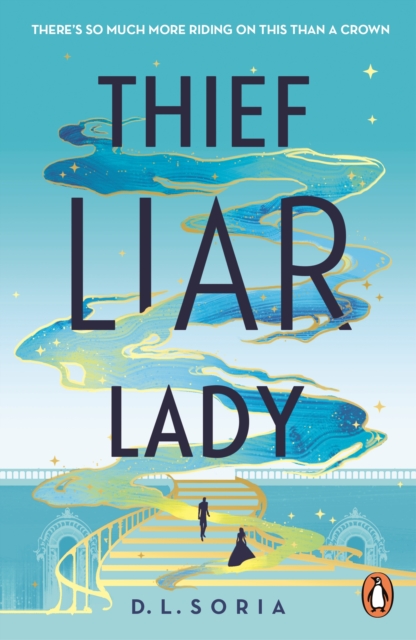 Thief Liar Lady - D. L. Soria