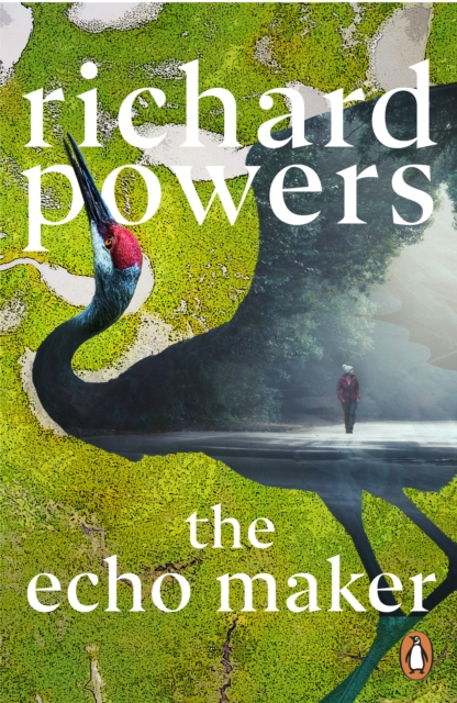 Echo Maker - Richard Powers
