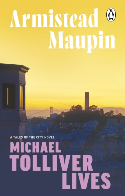 Michael Tolliver Lives - Armistead Maupin