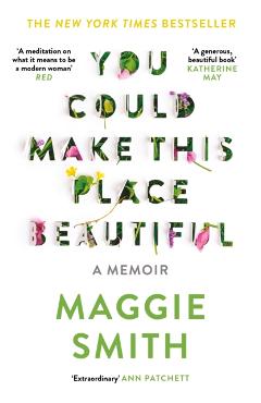 Coperta cărții 'You Could Make This Place Beautiful - Maggie Smith'