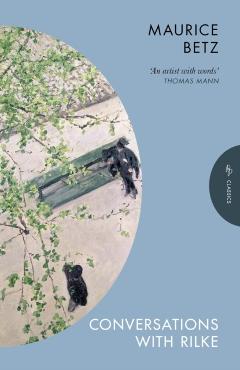 Coperta cărții 'Conversations with Rilke - Maurice Betz'