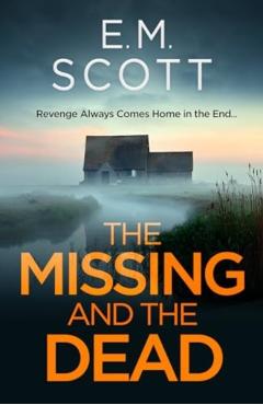 Coperta cărții 'Missing and the Dead - E.m. Scott'