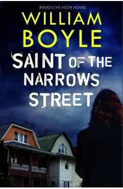 Coperta cărții 'Saint of the Narrows Street - William Boyle'