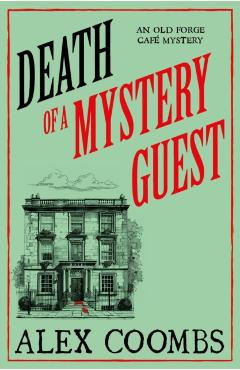 Coperta cărții 'Death of a Mystery Guest - Alex Coombs'