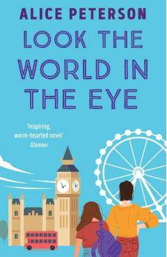 Coperta cărții 'Look the World in the Eye - Alice Peterson'