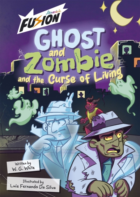 Ghost and Zombie and the Curse of Living - W.g. White