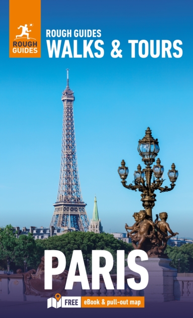 Rough Guides Walks and Tours Paris: Top 20 Itineraries for Your Trip: Travel Guide with eBook - Rough|ifans Guides