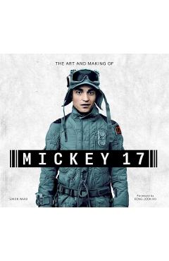 Coperta cărții 'Art and Making of Mickey-17 - Simon Ward'